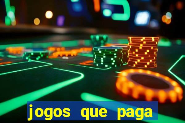 jogos que paga dinheiro de verdade sem depositar