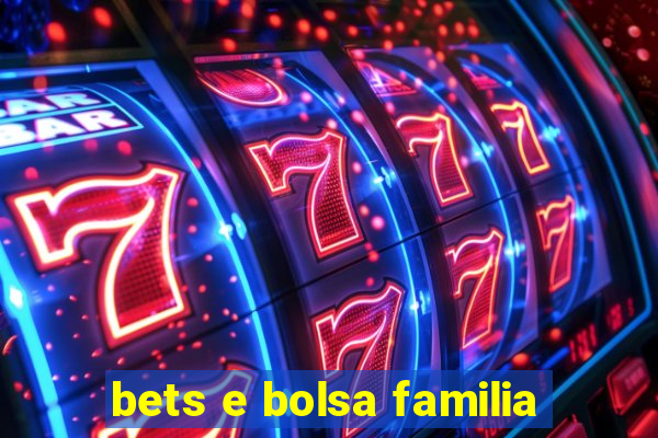 bets e bolsa familia