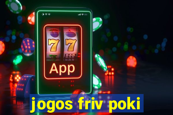 jogos friv poki