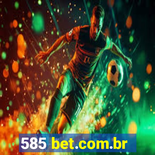 585 bet.com.br