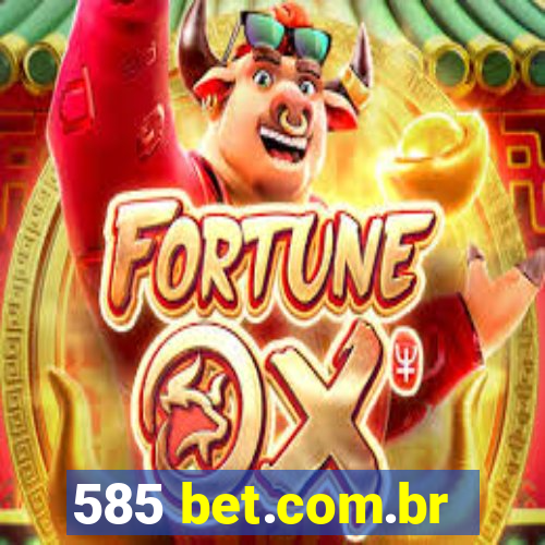 585 bet.com.br