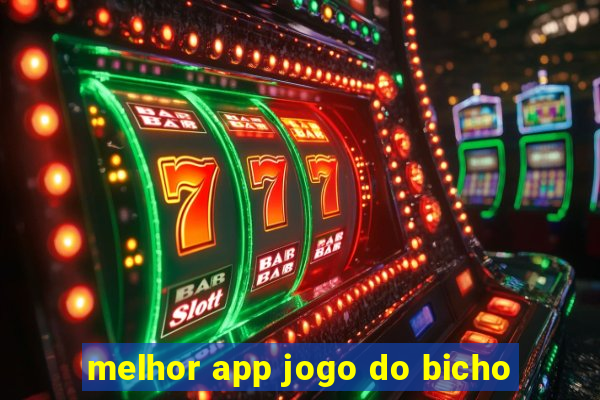 melhor app jogo do bicho