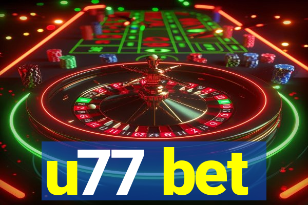 u77 bet