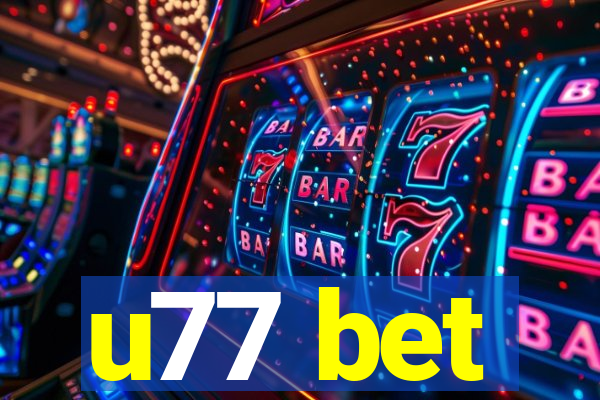 u77 bet