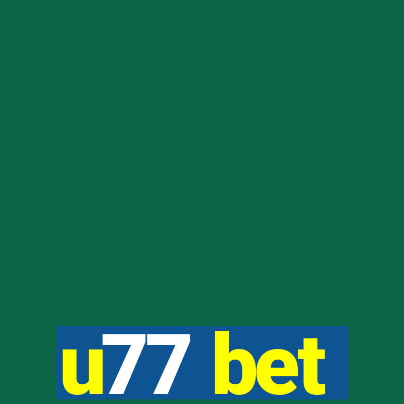 u77 bet