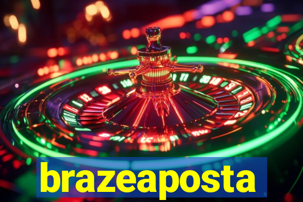 brazeaposta