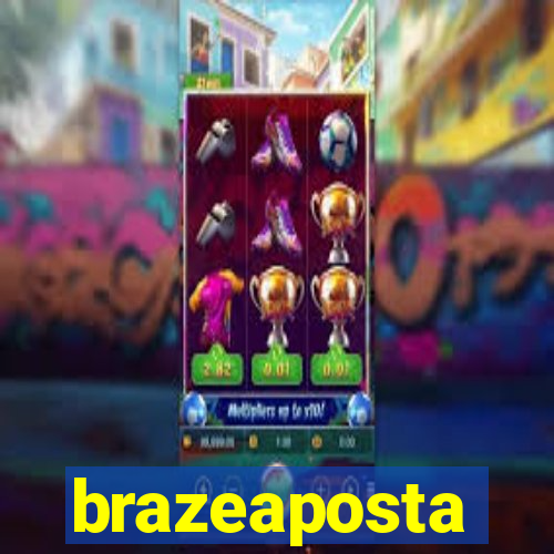 brazeaposta