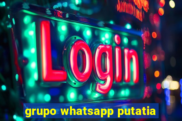 grupo whatsapp putatia