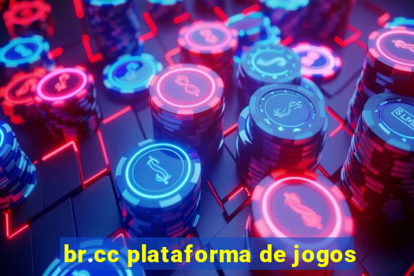 br.cc plataforma de jogos