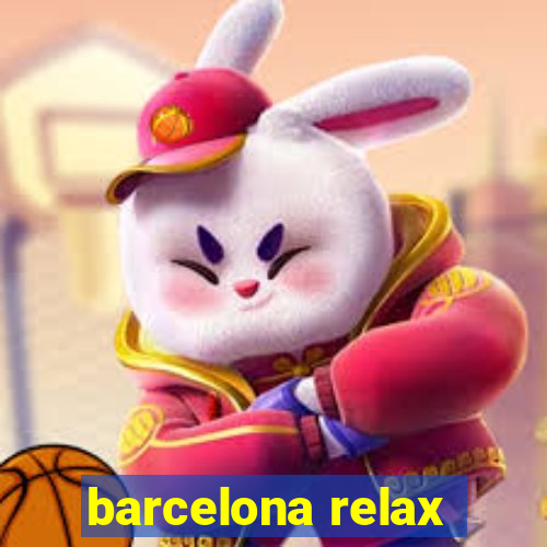 barcelona relax