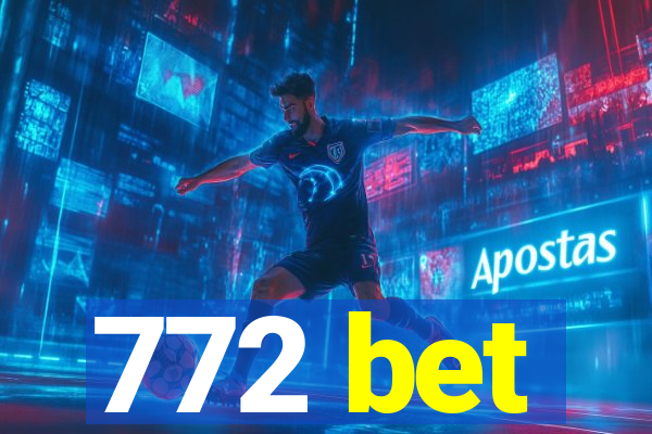 772 bet