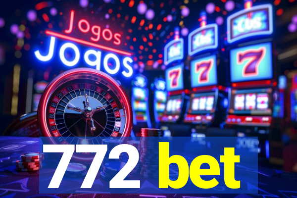 772 bet