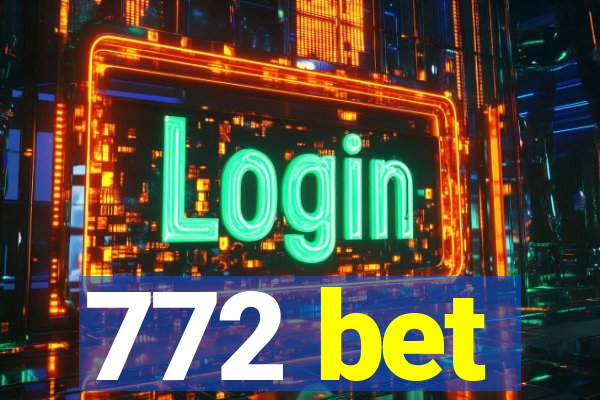 772 bet