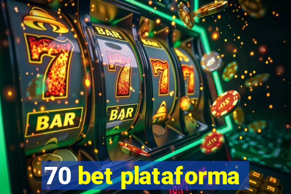 70 bet plataforma