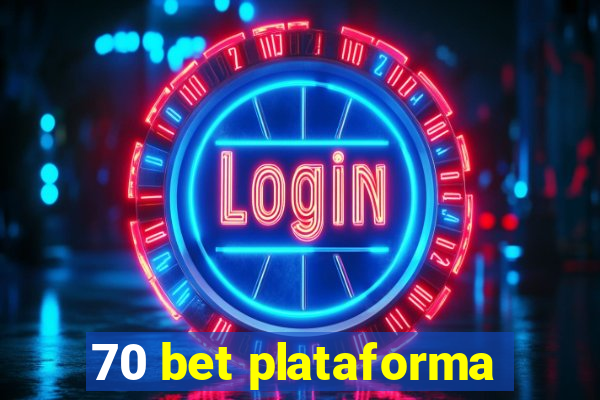 70 bet plataforma