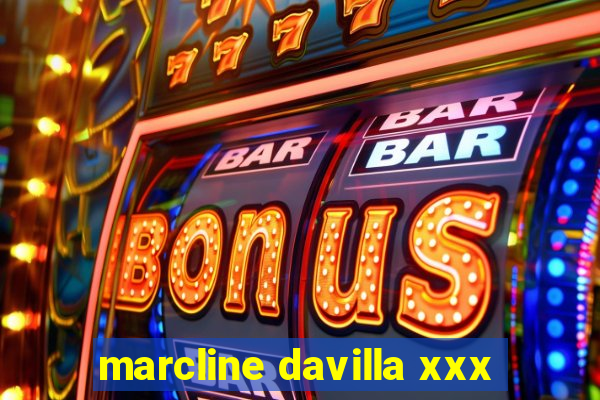 marcline davilla xxx