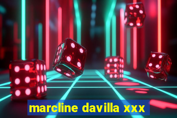 marcline davilla xxx