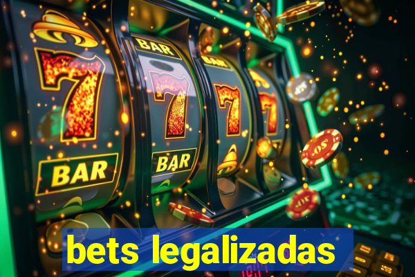 bets legalizadas