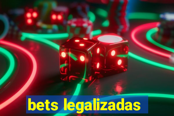 bets legalizadas