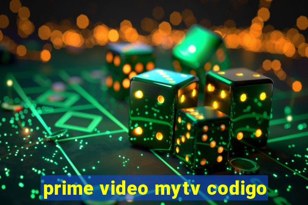 prime video mytv codigo