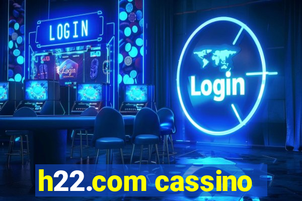 h22.com cassino