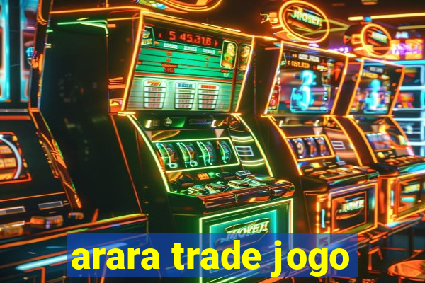 arara trade jogo