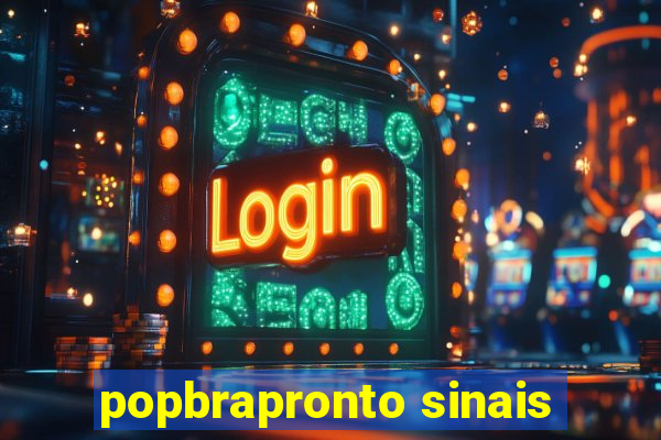 popbrapronto sinais