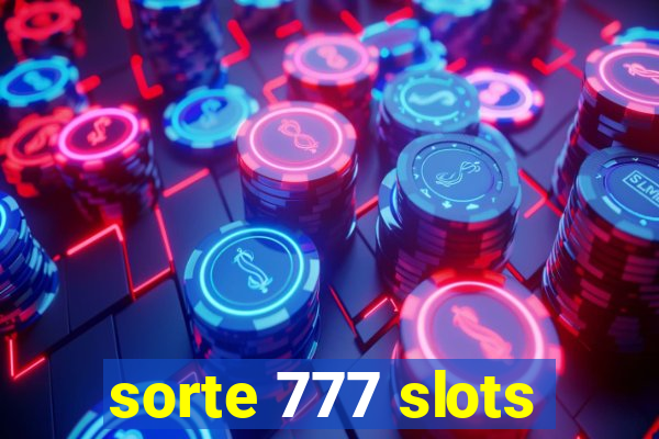 sorte 777 slots