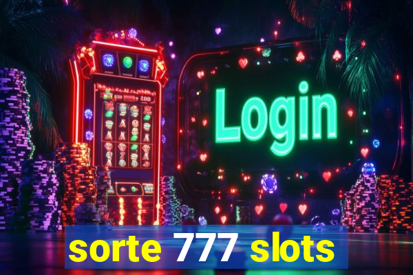 sorte 777 slots