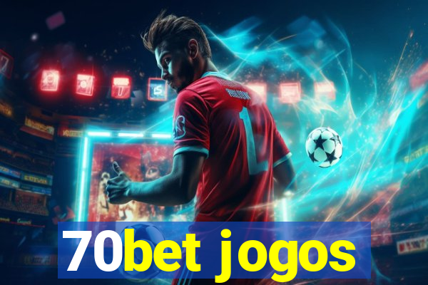 70bet jogos