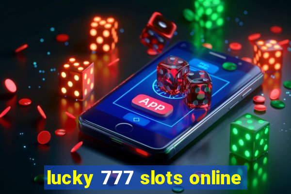 lucky 777 slots online