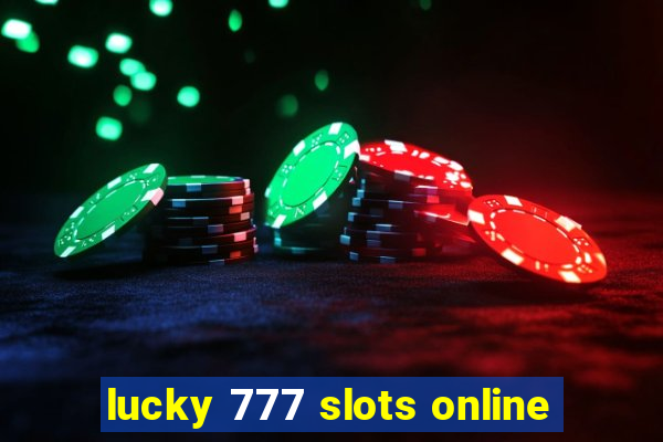 lucky 777 slots online