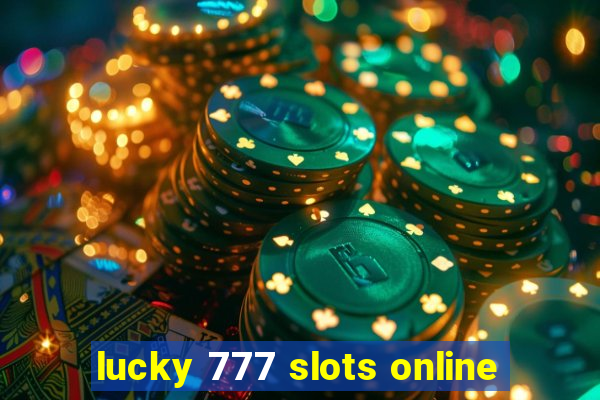 lucky 777 slots online