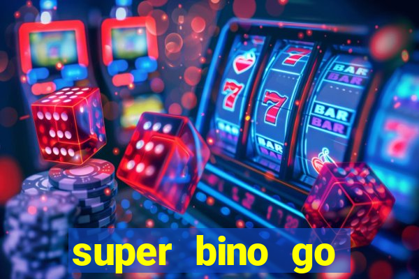 super bino go dinheiro infinito