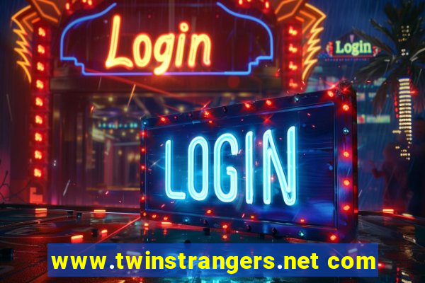 www.twinstrangers.net com