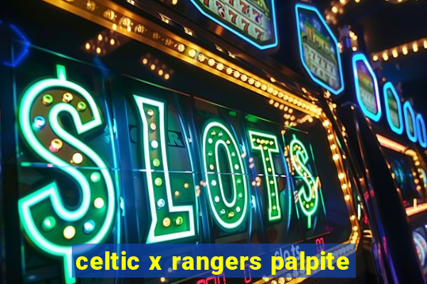 celtic x rangers palpite