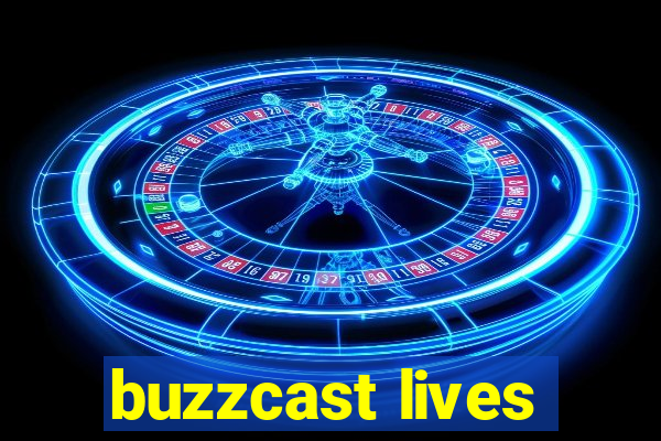 buzzcast lives