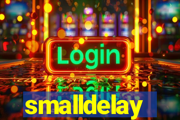 smalldelay