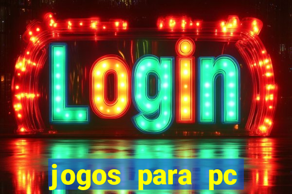 jogos para pc download gratis completo offline