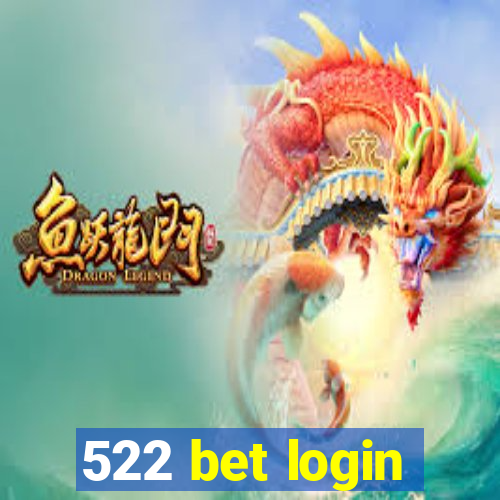 522 bet login