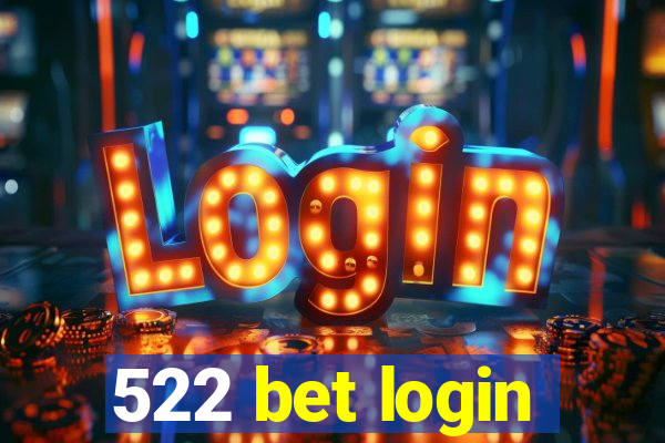 522 bet login