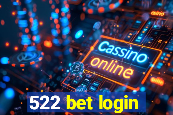 522 bet login