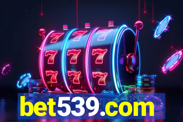 bet539.com