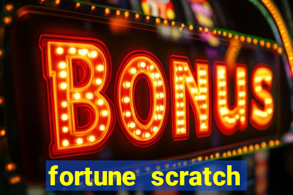 fortune scratch life paga mesmo