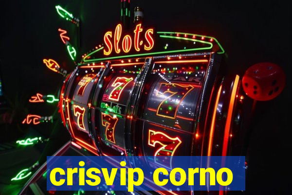 crisvip corno