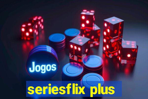 seriesflix plus