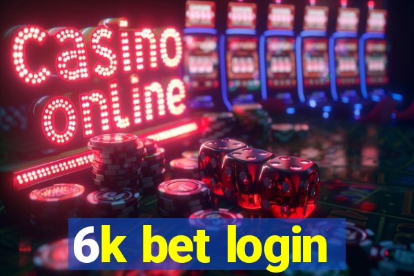 6k bet login