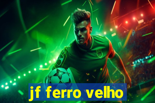 jf ferro velho