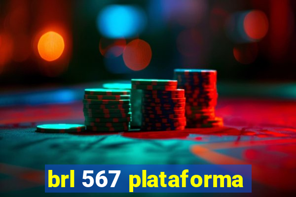 brl 567 plataforma