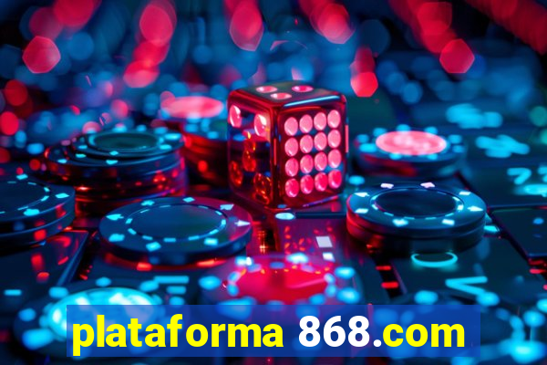 plataforma 868.com